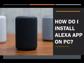 How Do I install Alexa app on pc?