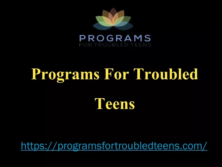 programs for troubled teens