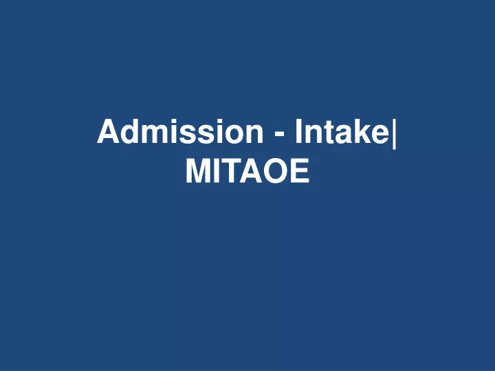 admission intake mitaoe