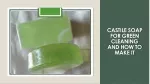 Ways to Use Castile Soap for Green Cleaning