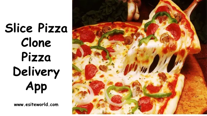 slice pizza clone pizza delivery app