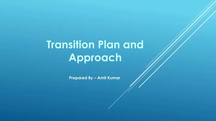 transition plan and approach