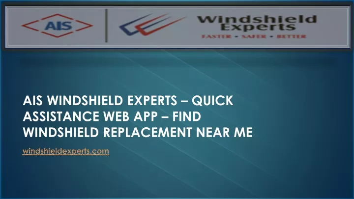 ais windshield experts quick assistance web app find windshield replacement near me