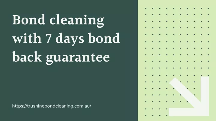 bond cleaning with 7 days bond back guarantee
