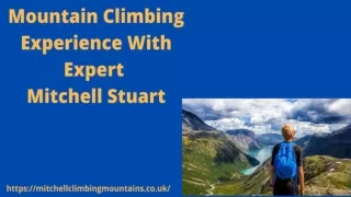 Know the Excellent Benefits of Mountain Climbing By Mitchell Stuart