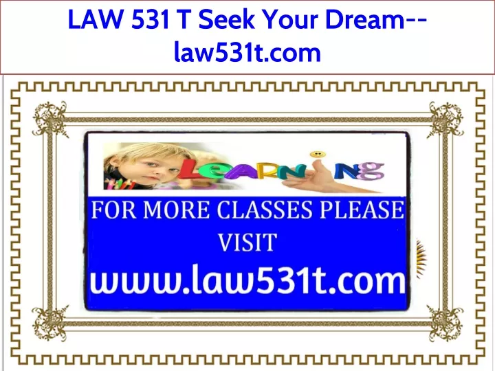law 531 t seek your dream law531t com