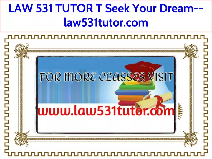 law 531 tutor t seek your dream law531tutor com