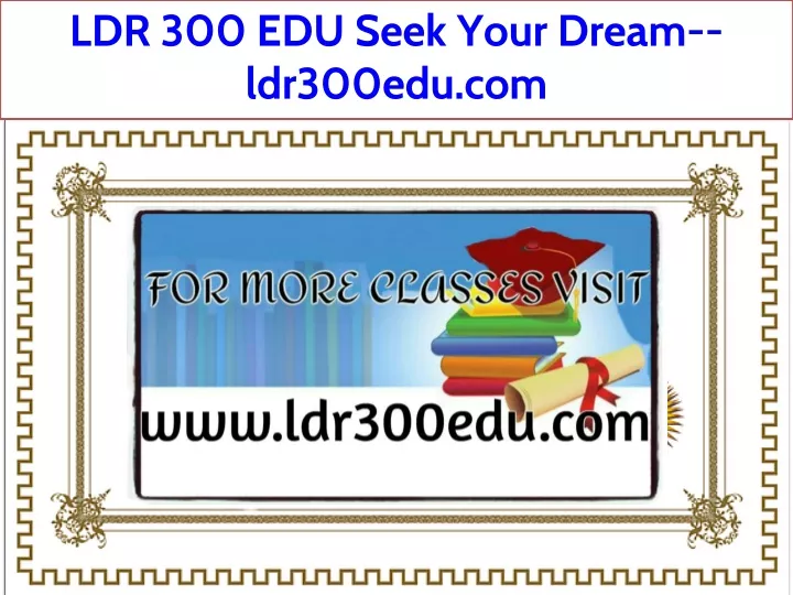 ldr 300 edu seek your dream ldr300edu com
