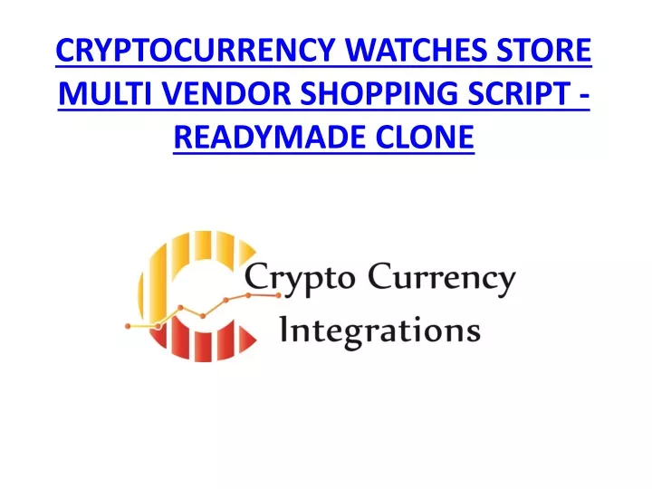 cryptocurrency watches store multi vendor shopping script readymade clone