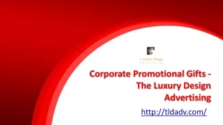 Corporate Promotional Gifts - The Luxury Design Advertising