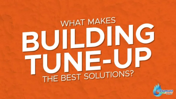 what makes building tune up the best solutions