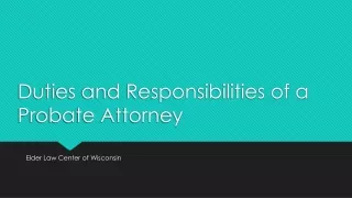duties and responsibilities of a probate attorney
