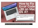 Steps to Fix Mac Error Code 36 - slide 1