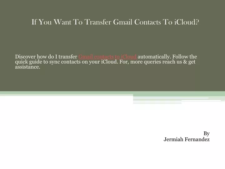 if you want to transfer gmail contacts to icloud