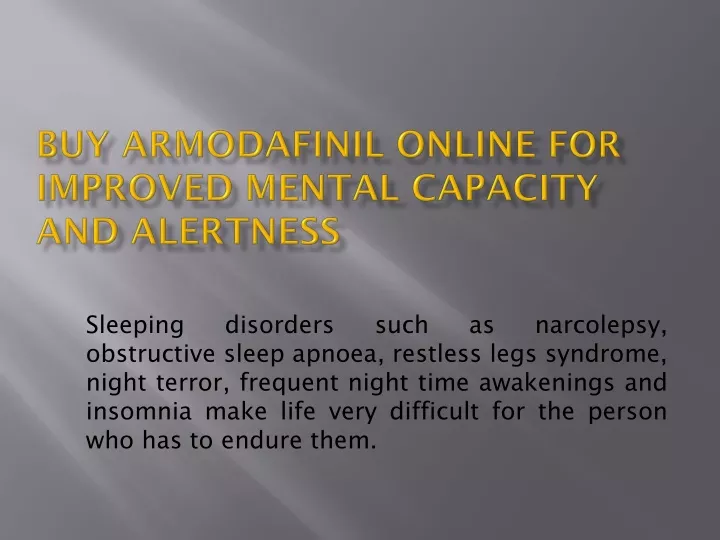buy armodafinil online for improved mental capacity and alertness