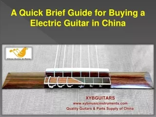 A Quick Brief Guide for Buying a Electric Guitar in China