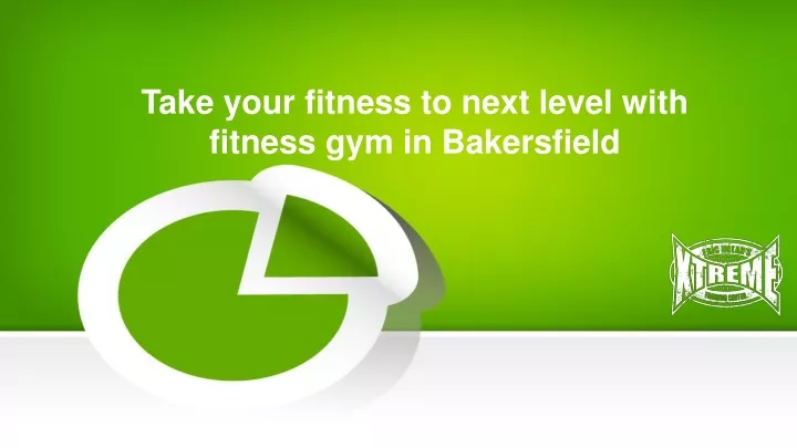 take your fitness to next level with fitness gym in bakersfield