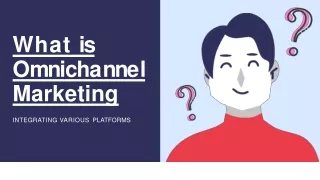 what is o m n i c h a nn e l marketing