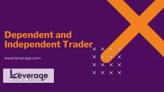 dependent and independent trader