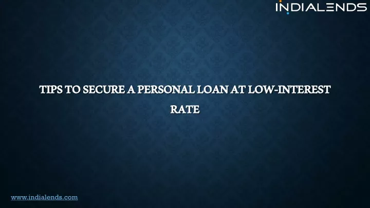 tips to secure a personal loan at low interest rate