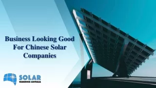 Business Looking Good for Chinese Solar Companies