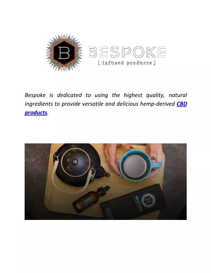 bespoke is dedicated to using the highest quality