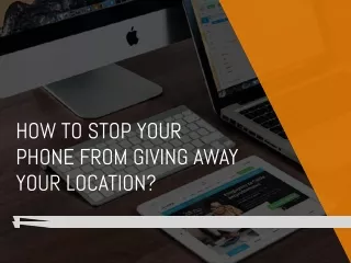 How to stop your phone from giving away your location?
