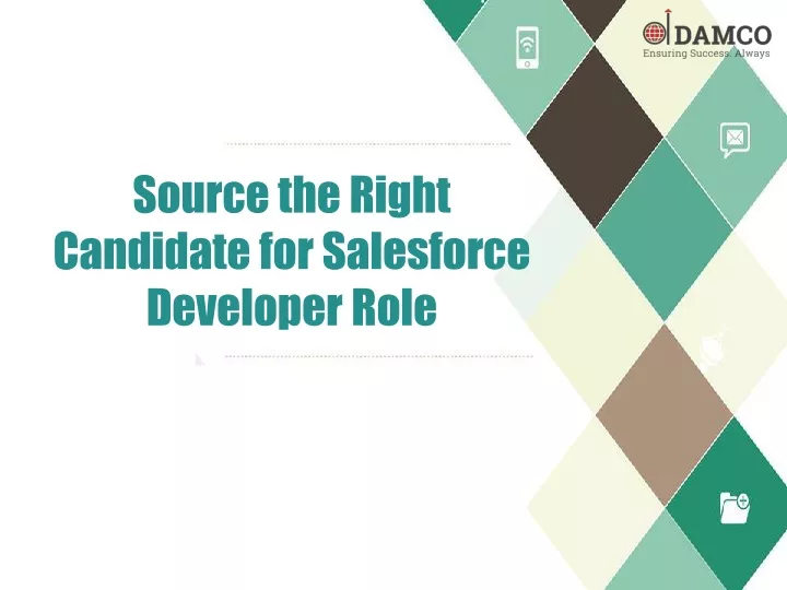 source the right candidate for salesforce developer role