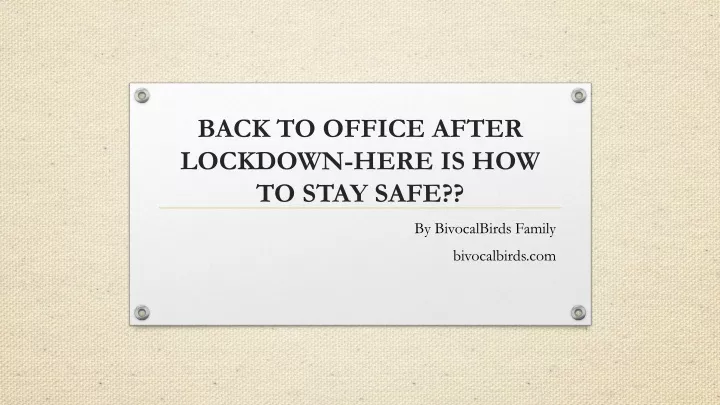 back to office after lockdown here is how to stay safe