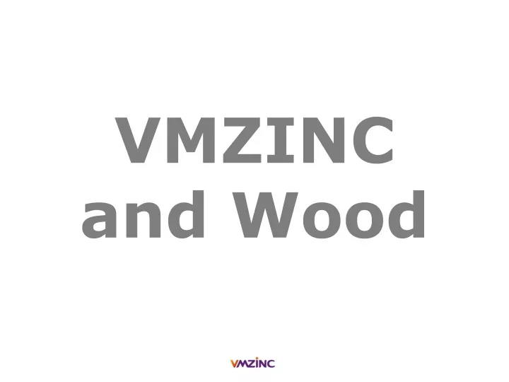 vmzinc and wood