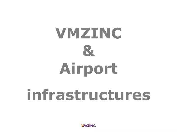 vmzinc airport infrastructures