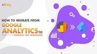How to migrate from Google Analytics to Google Tag Manager