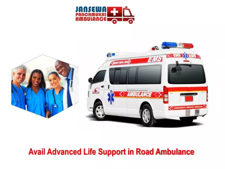 avail advanced life support in road ambulance