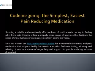 Codeine 30mg: the Simplest, Easiest Pain Reducing Medication