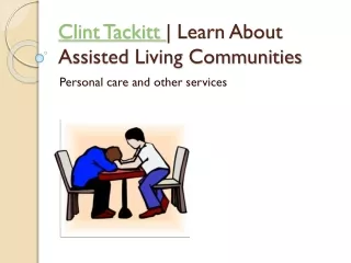Clint Tackitt | Learn About Assisted Living Communities