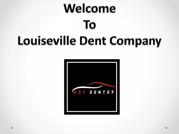 welcome to louiseville dent company