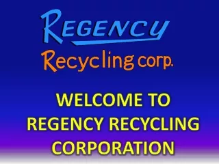 welcome to regency recycling corporation