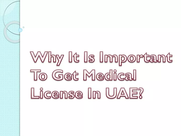 why it is important to get medical license in uae