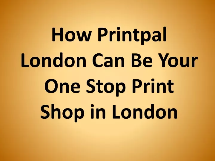 how printpal london can be your one stop print shop in london