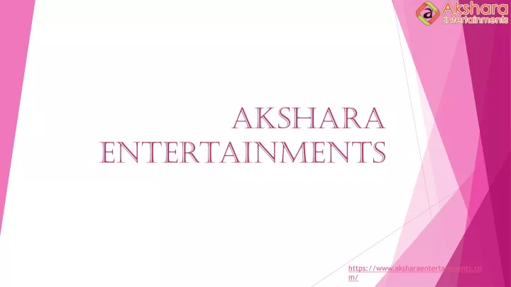 akshara entertainments