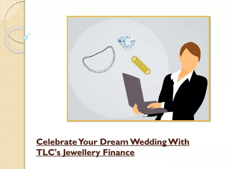 celebrate your dream wedding with tlc s jewellery finance