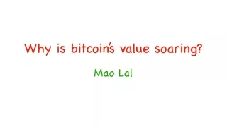 why is bitcoin s value soaring