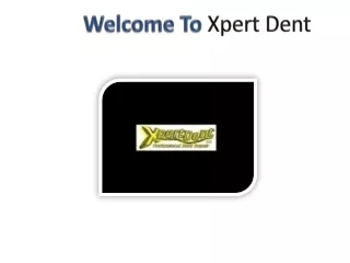 welcome to xpert dent