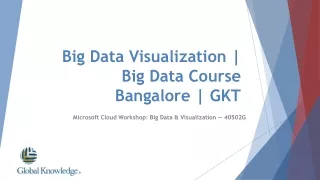 big data visualization big data course bangalore gkt
