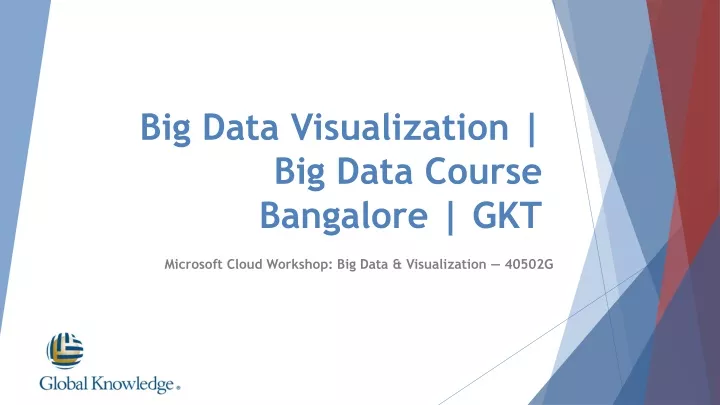 big data visualization big data course bangalore gkt
