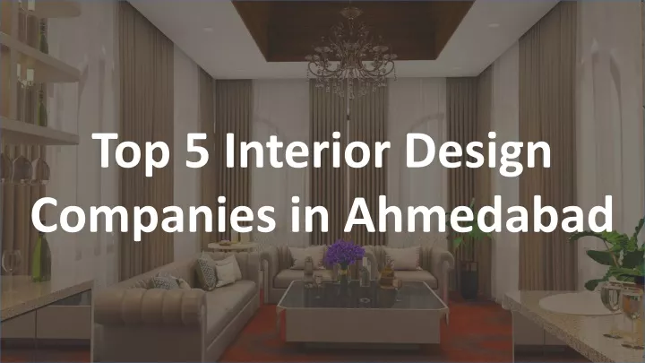 top 5 interior design companies in ahmedabad