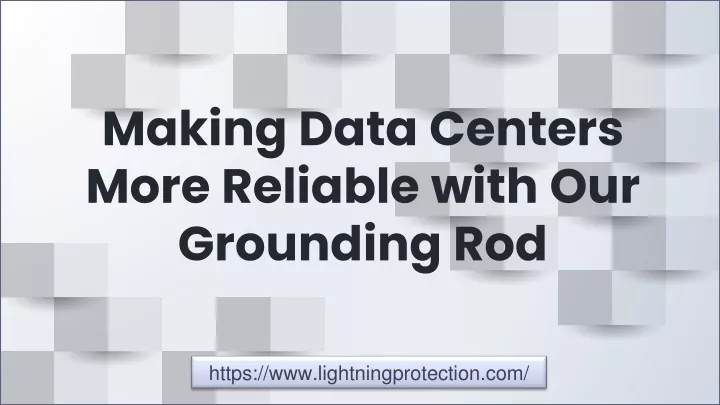 making data centers more reliable with our grounding rod