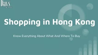 Shopping in Hong Kong: Know Everything About What And Where To Buy