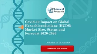 Covid 19 Impact on Global Hexachlorodisilane HCDS Market Size, Status and Forecast 2020 2026