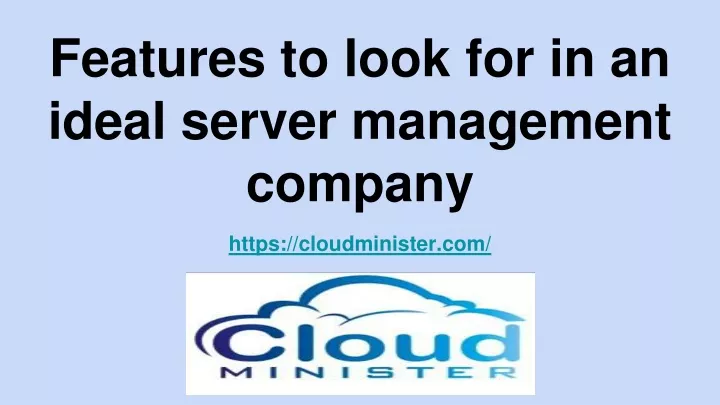 features to look for in an ideal server management company